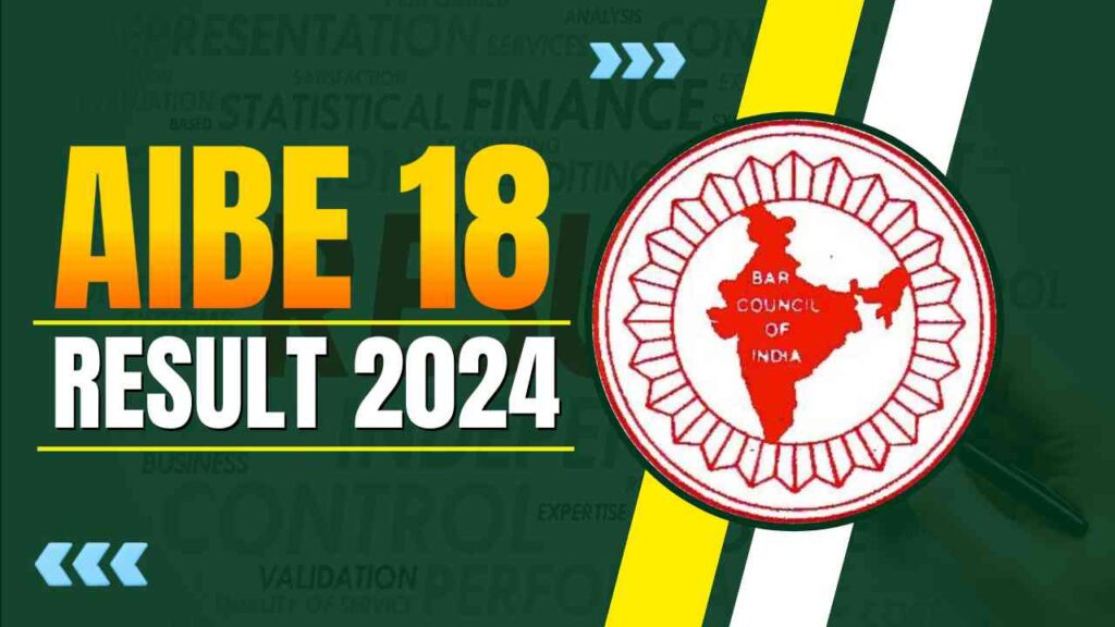 AIBE 18 Result 2024 (Rechecking Window Active) – Apply Now For ...