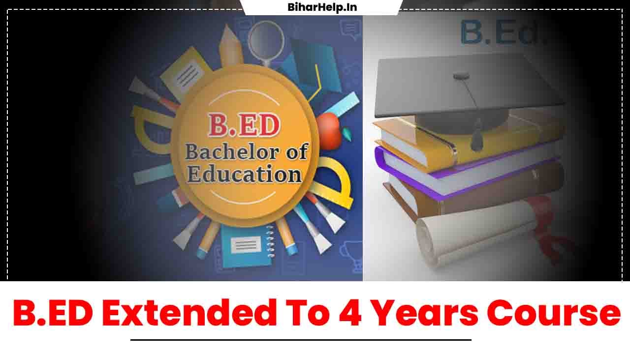 B.ED Extended To 4 Years Course