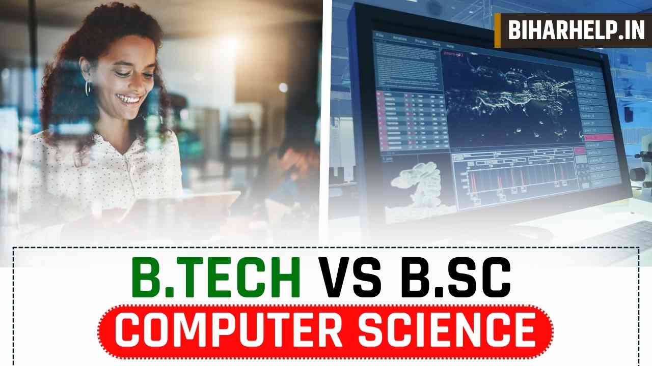 B.TECH VS B.SC COMPUTER SCIENCE