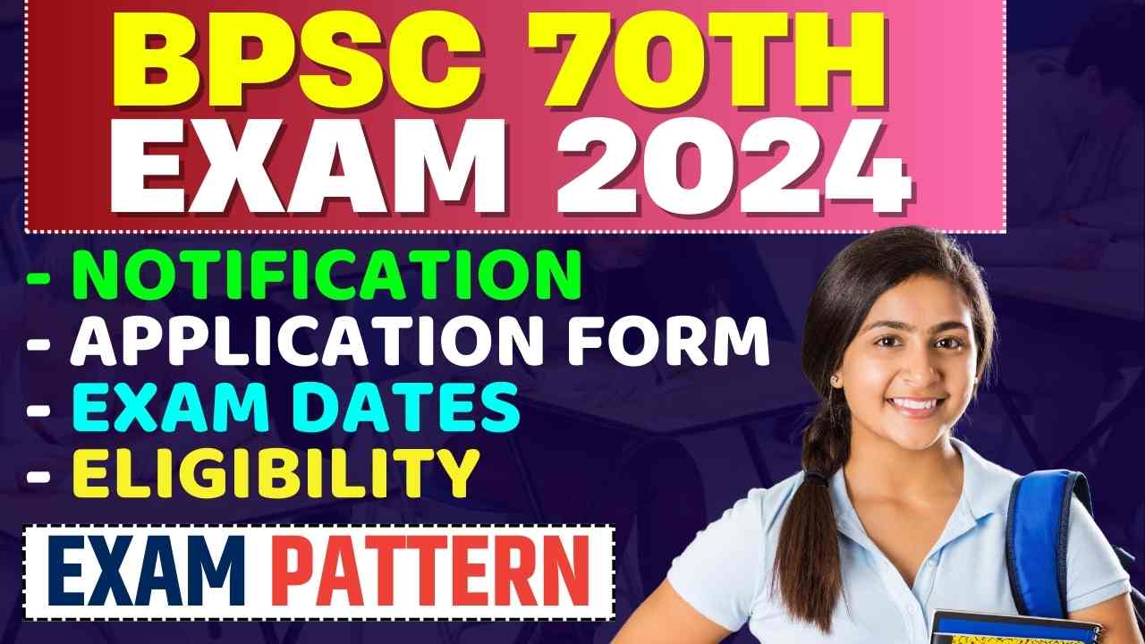 BPSC 70th Exam 2024