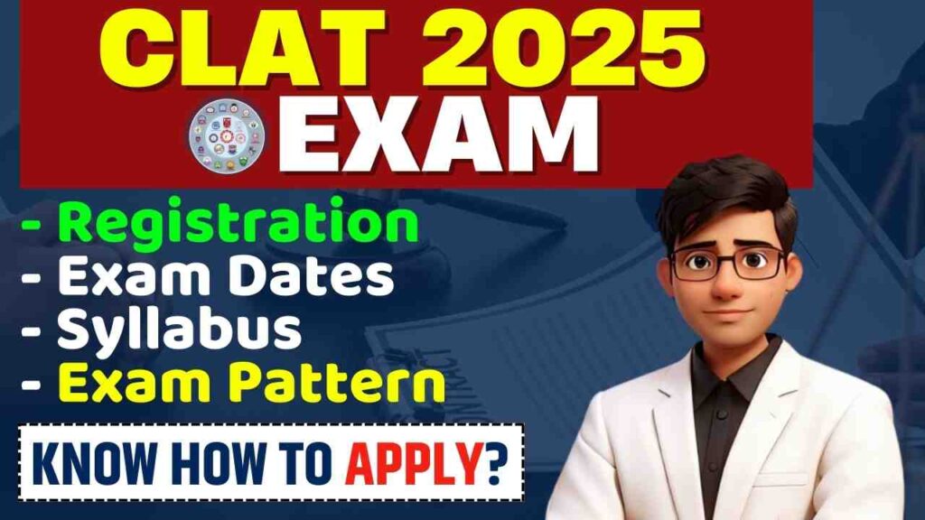 CLAT Exam 2025 Date (Announced) Check Now Dates, Registration Process