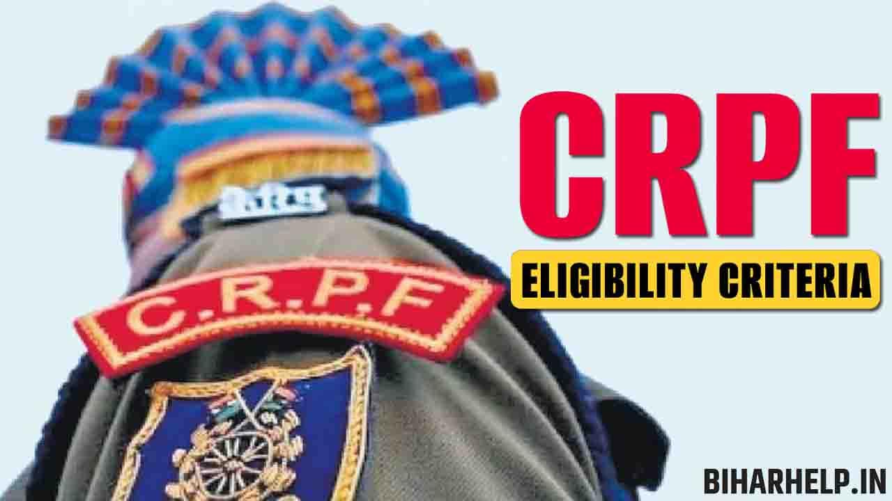CRPF Eligibility Criteria 2024