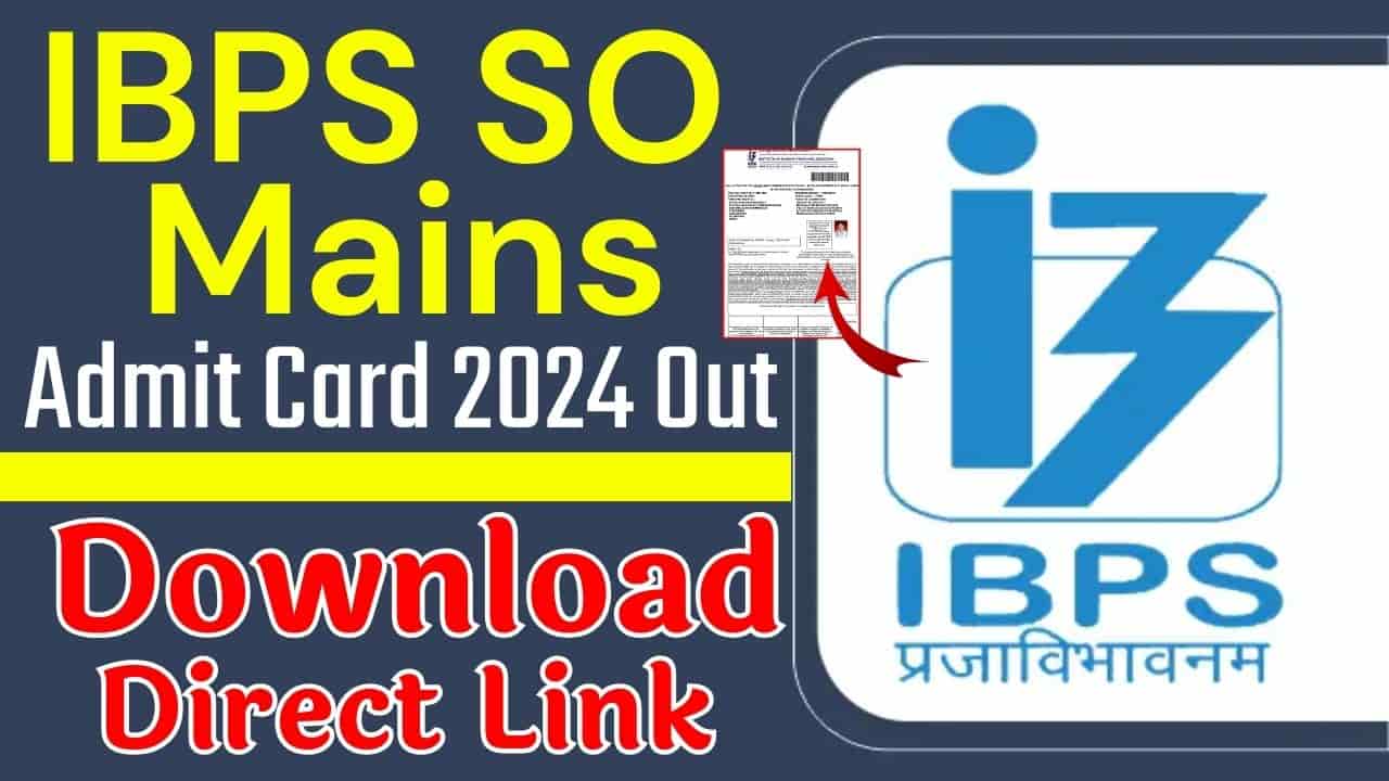 IBPS SO Admit Card 2024 