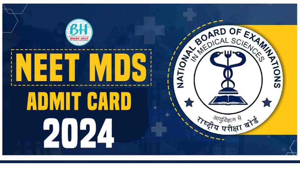 NEET MDS Admit Card 2024 (Releasing Today) NBE NEET MDS Exam Date