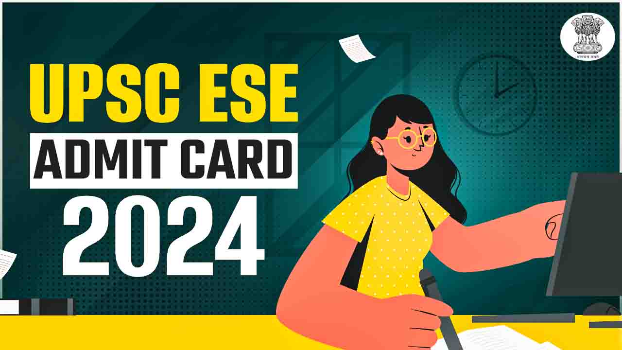 UPSC ESE Admit Card 2024