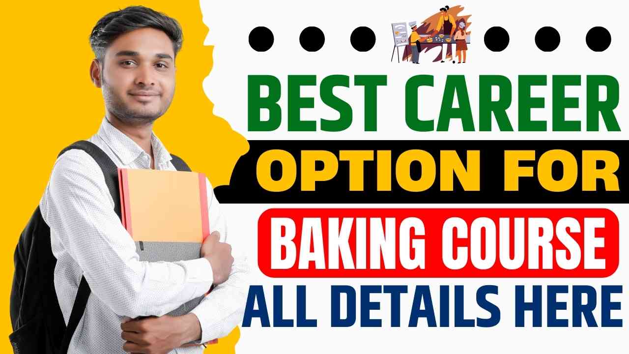 BEST CAREER OPTION FOR BAKING COURSE