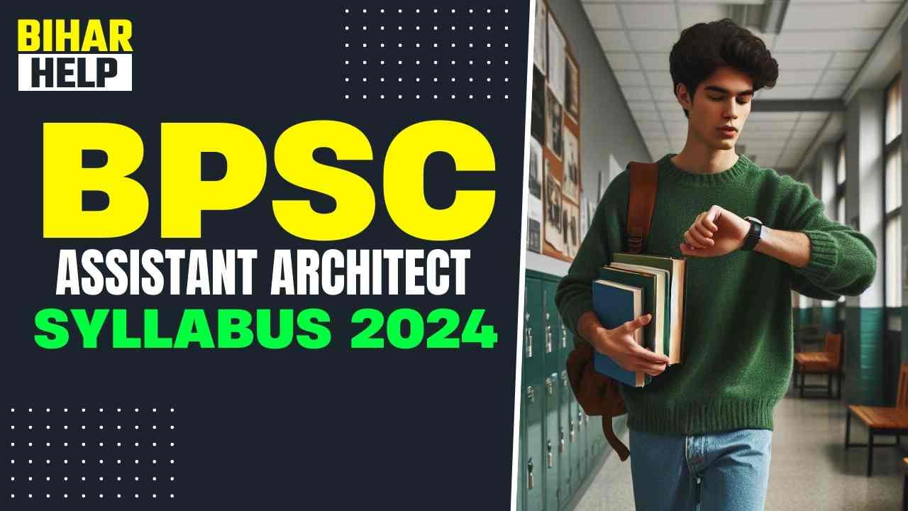 BPSC ASSISTANT ARCHITECT SYLLABUS 2024