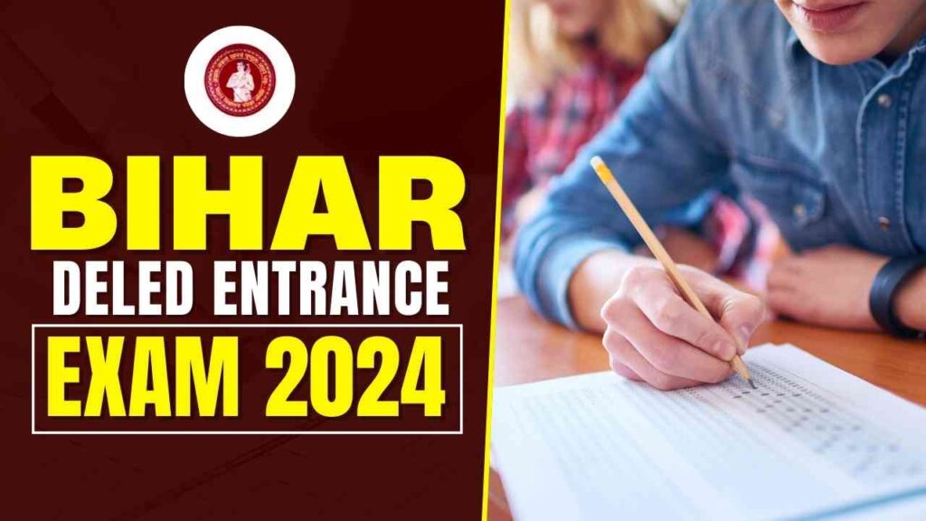 Bihar DELED Entrance Exam 2024 D.EL.ED Exam Pattern, Selection