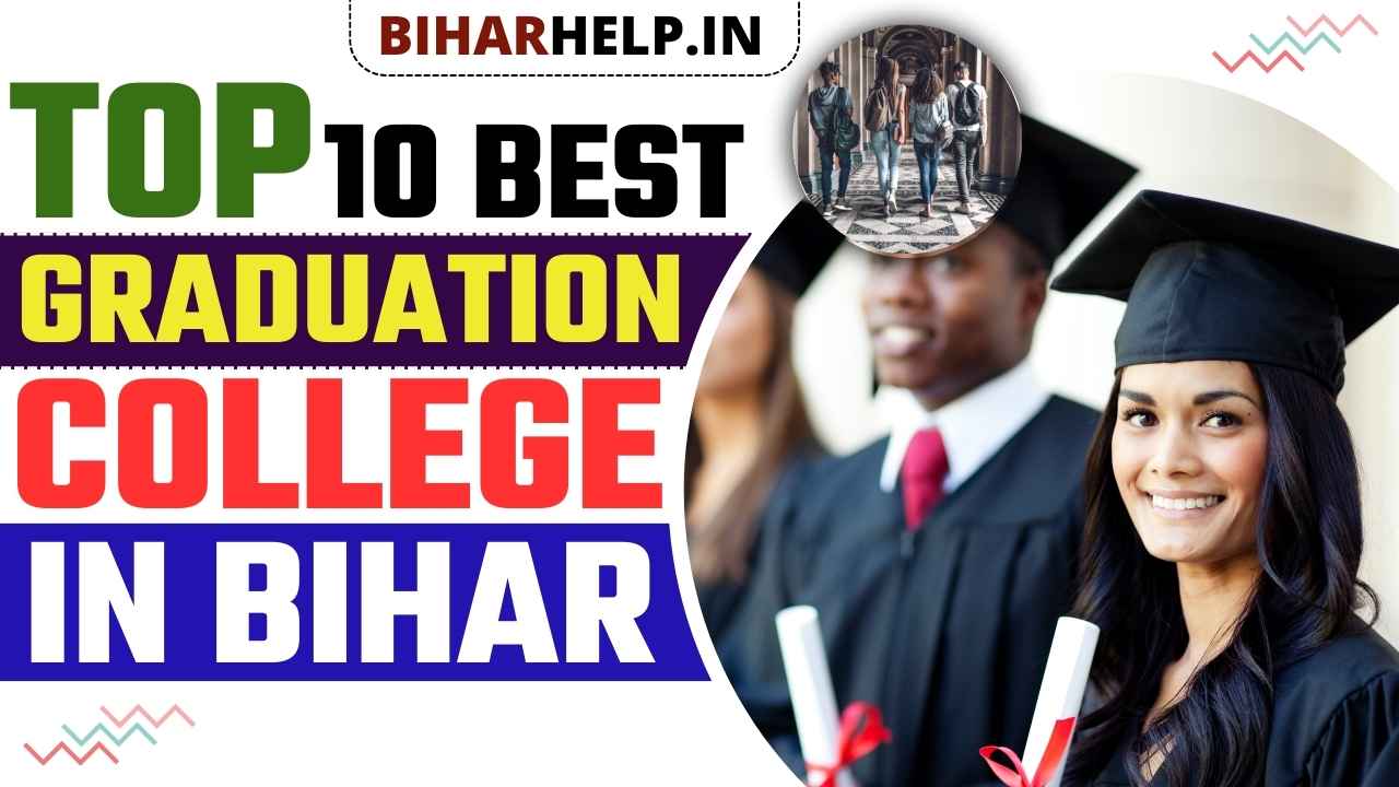 TOP 10 BEST GRADUATION COLLEGE IN BIHAR
