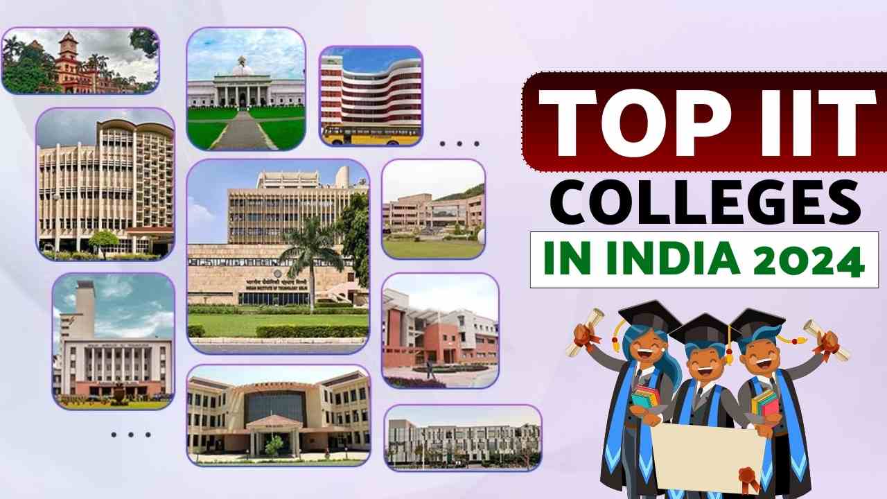 Top IIT Colleges in India 2024