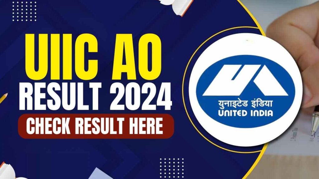 UIIC AO Result 2024 Download Link Check Here UIIC Administrative