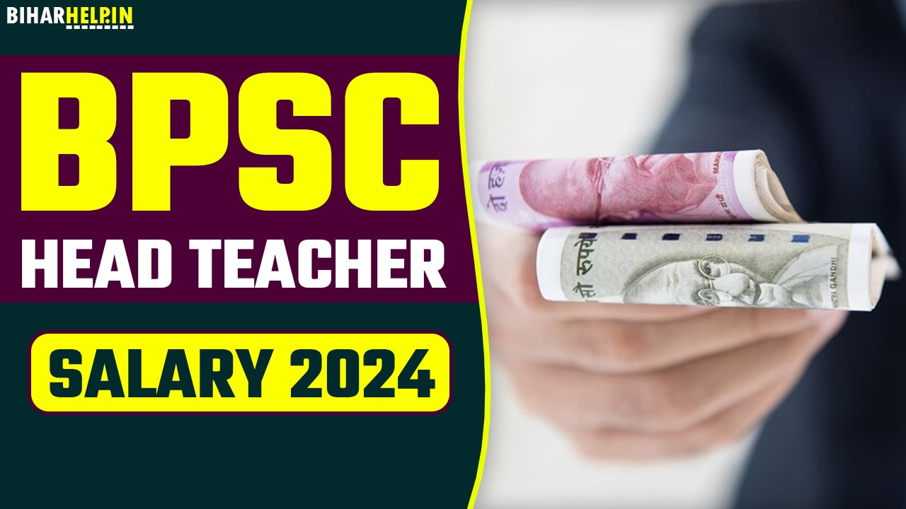 BPSC Head Teacher Salary 2024