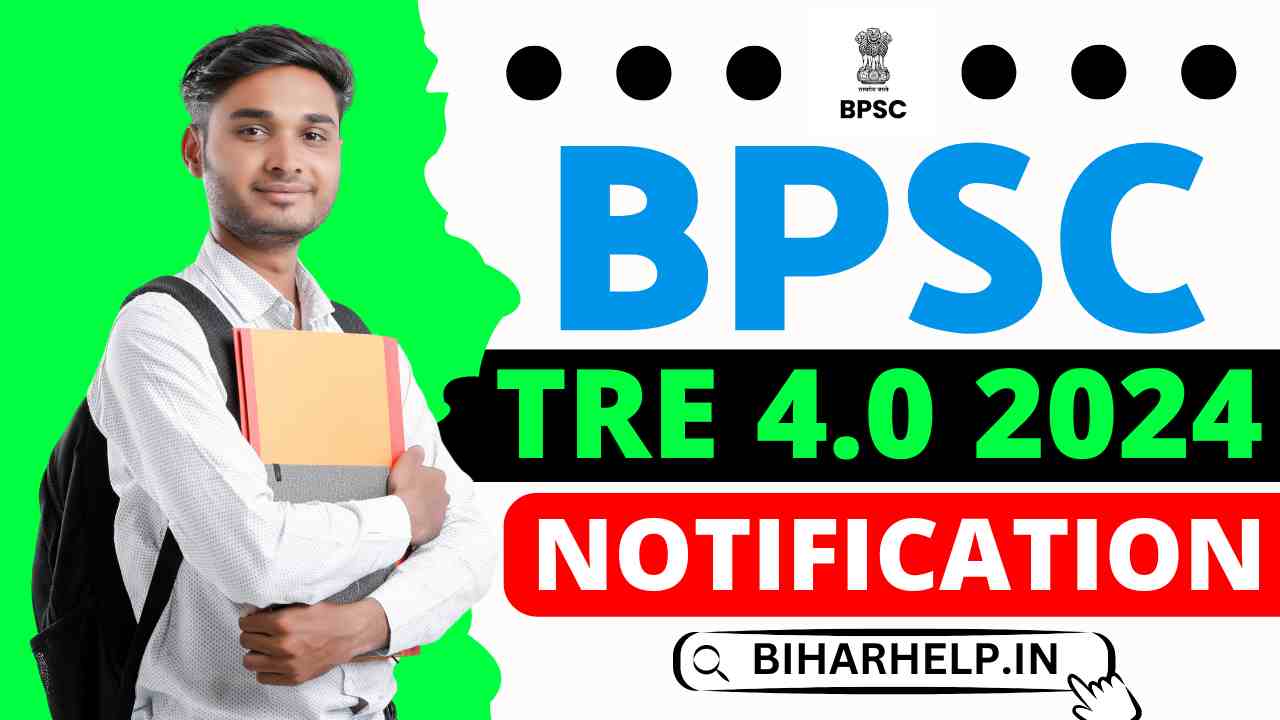 BPSC TRE 4.0 NOTIFICATION 2024