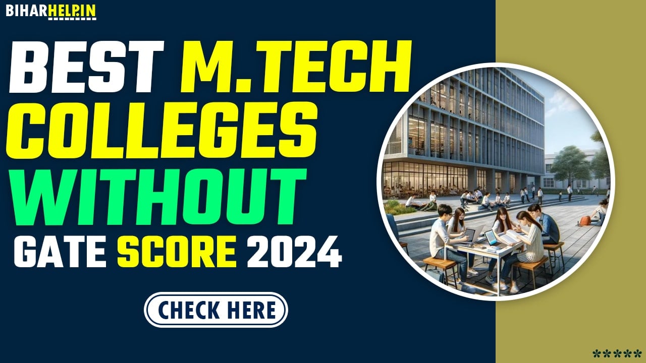 Best M.Tech Colleges Without GATE Score 2024