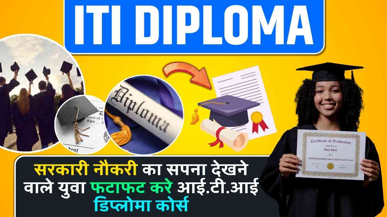 ITI DIPLOMA COURSE AFTER 10TH / 12TH