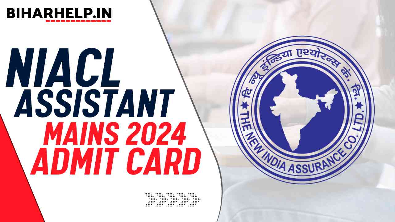 NIACL ASSISTANT MAINS ADMIT CARD 2024