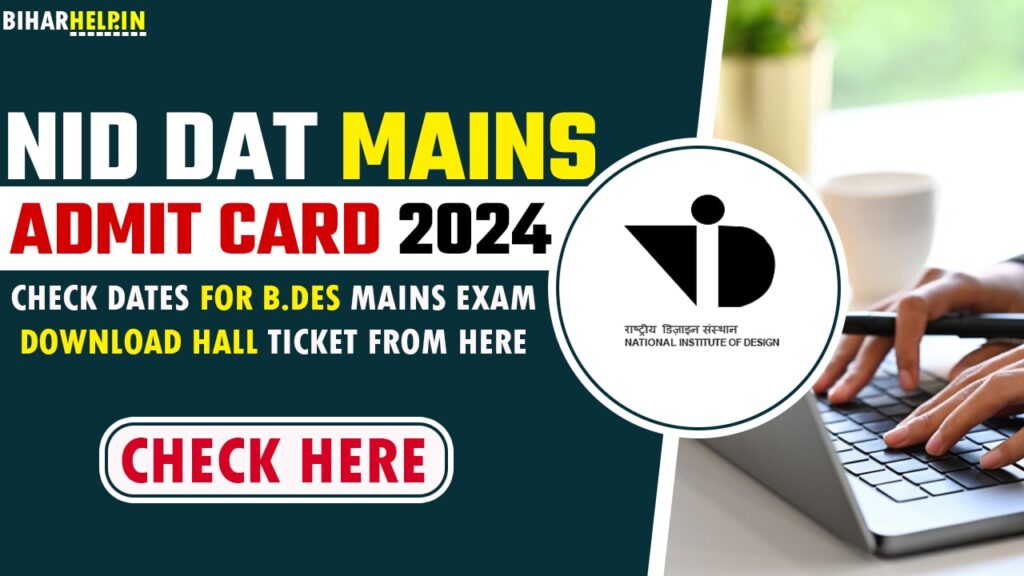 NID DAT Mains Admit Card 2024 (Released) Check Dates For B.Des Mains