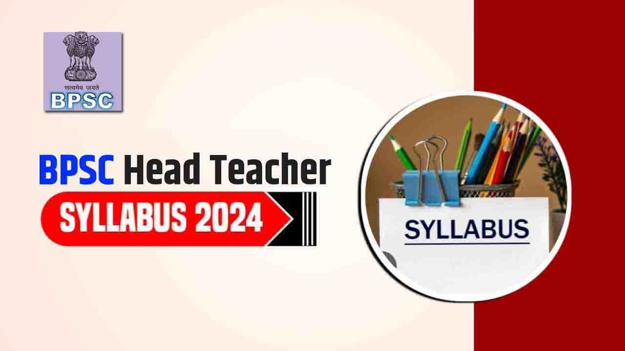 BPSC Head Teacher Syllabus 2024