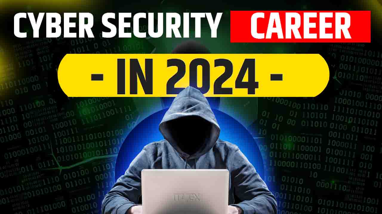 Cyber Security Career in 2024