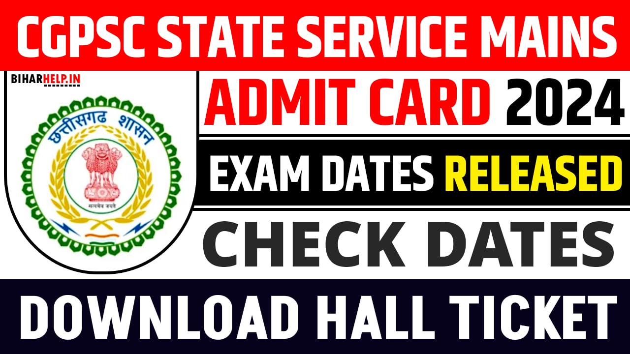 CGPSC State Service Mains Admit Card 2024