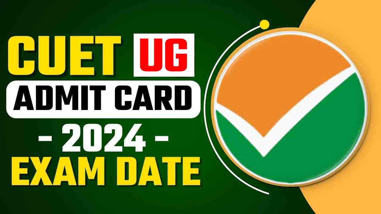 CUET UG Admit Card 2024 