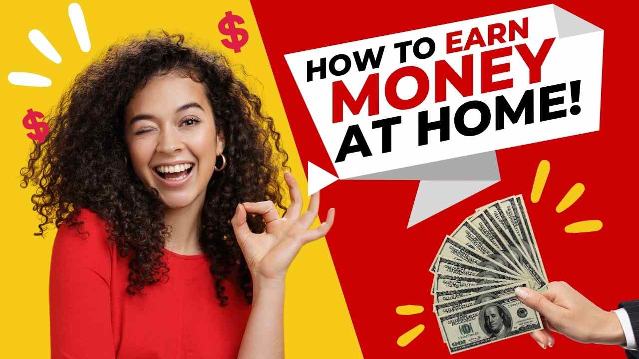 HOW TO EARN MONEY AT HOME