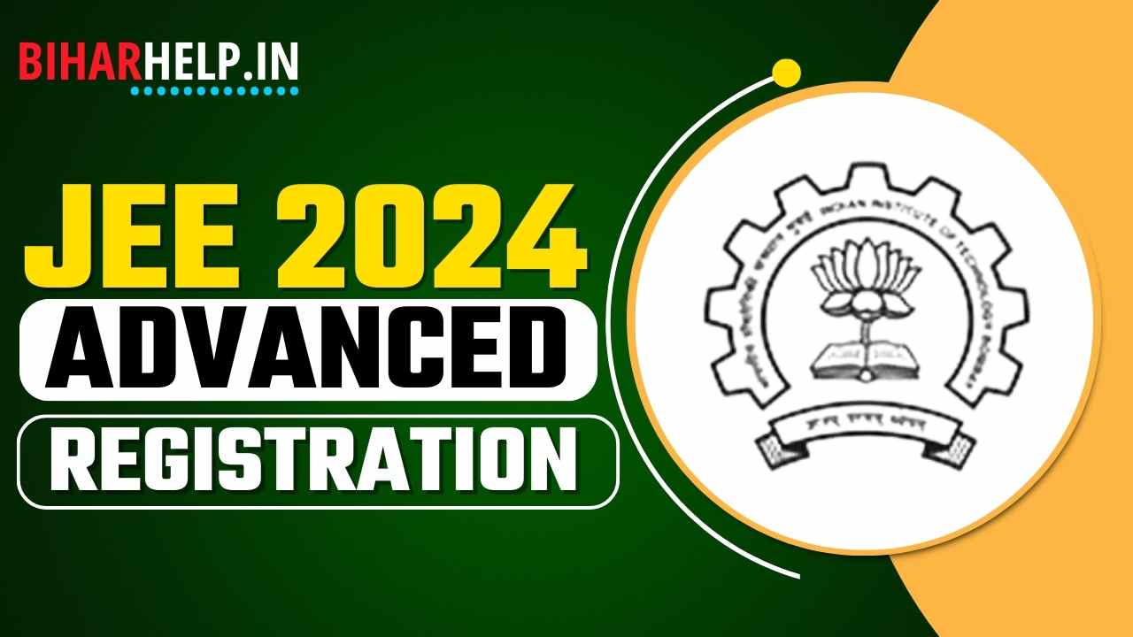 JEE ADVANCED REGISTRATION 2024
