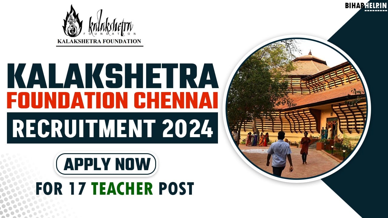 Kalakshetra Foundation Chennai Recruitment 2024