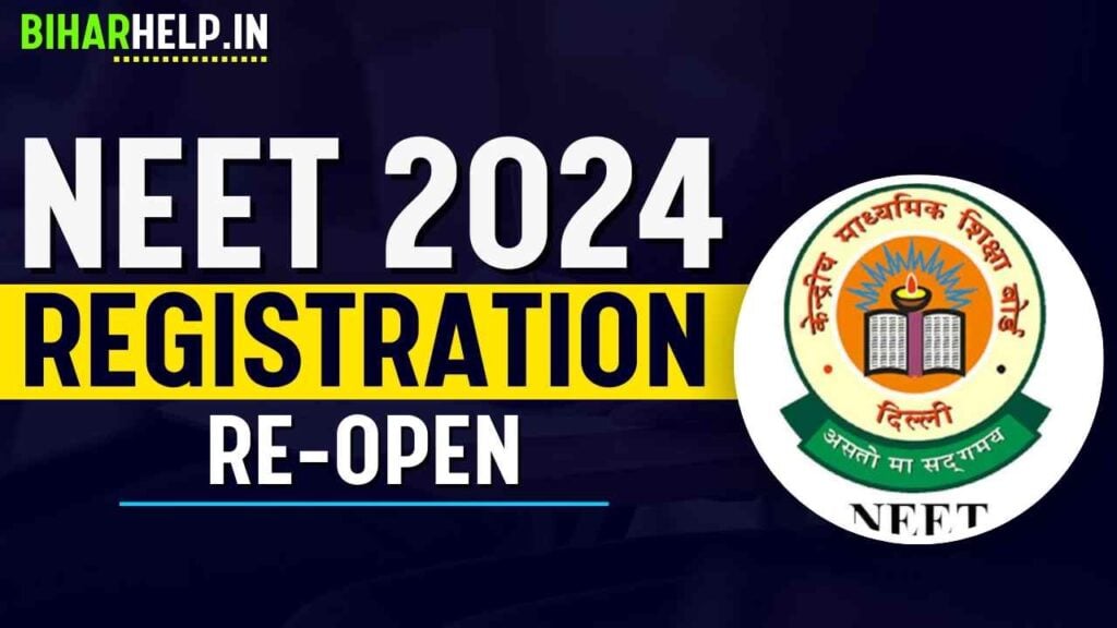 NEET Reopen Registration 2024