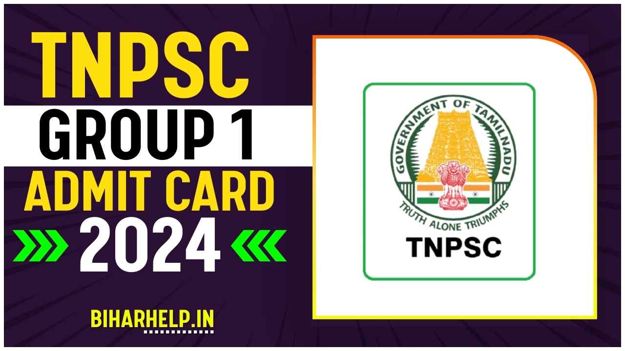 TNPSC GROUP 1 ADMIT CARD 2024