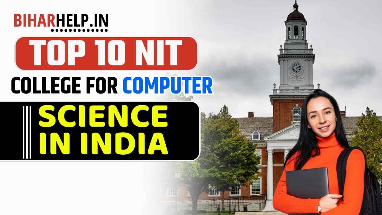 TOP 10 NIT COLLEGE FOR COMPUTER SCIENCE IN INDIA