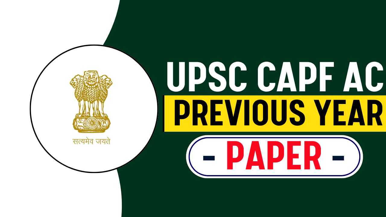 UPSC CAPF AC PREVIOUS YEAR PAPER