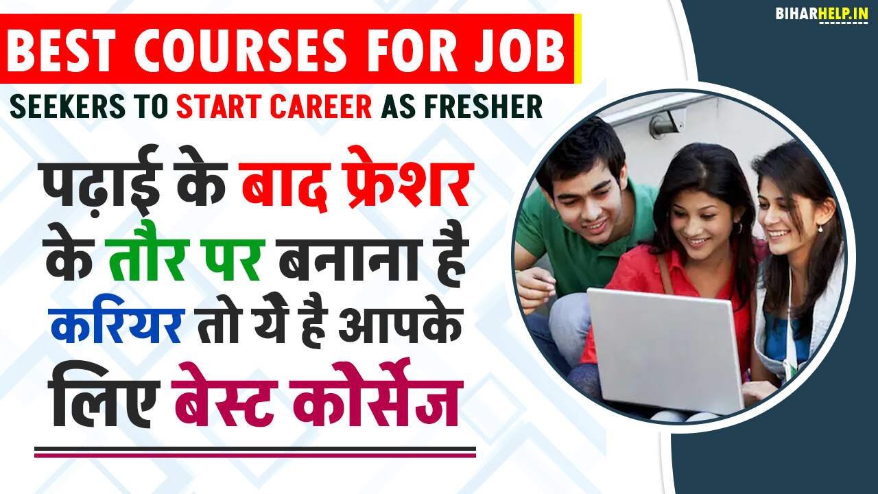 Best Courses For Job Seekers To Start Career As Fresher
