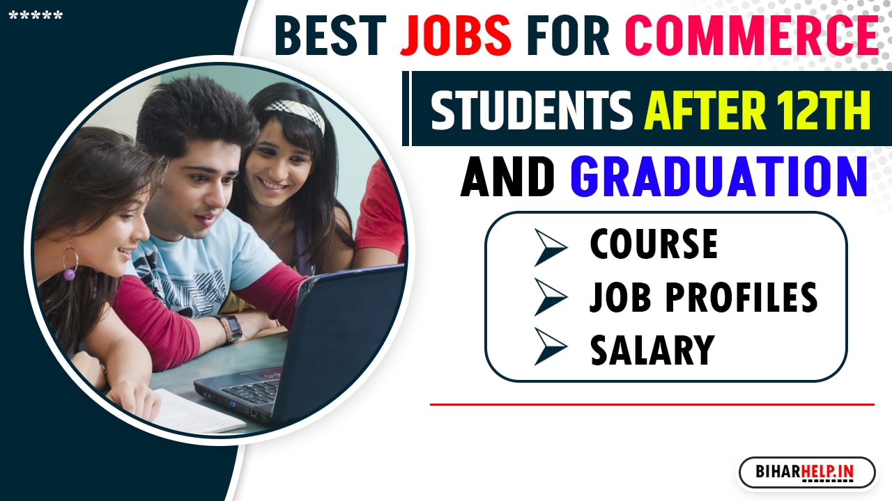 Best Jobs For Commerce Students After 12th And Graduation