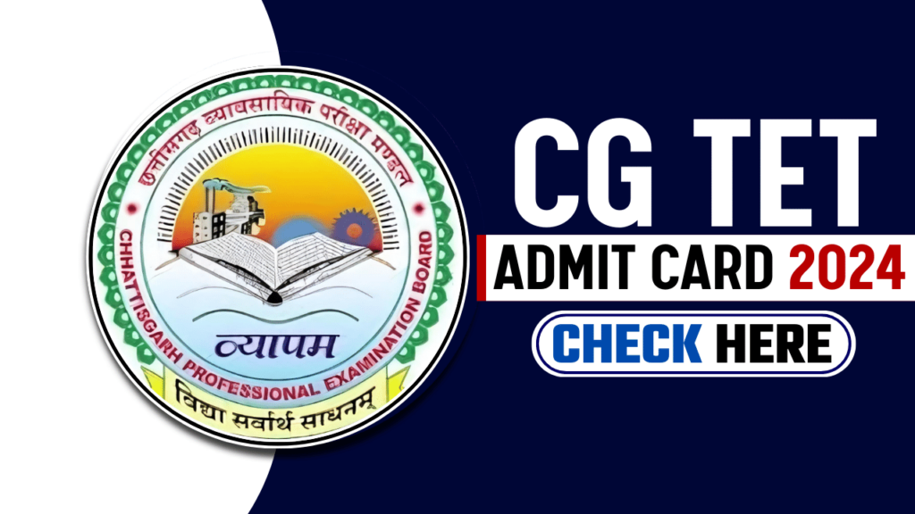 CG TET Admit Card 2024 OUT Download Now Chhattisgarh TET Hall Ticket Here