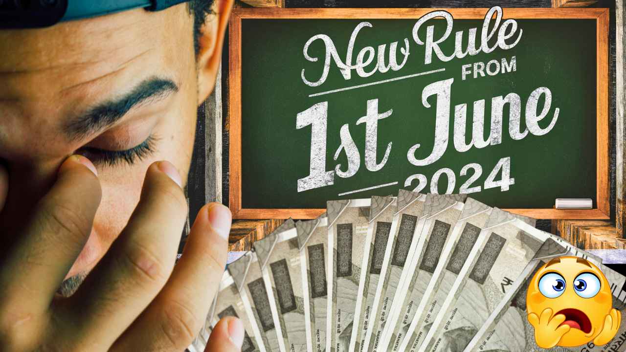 New Rule From 1st June 2024