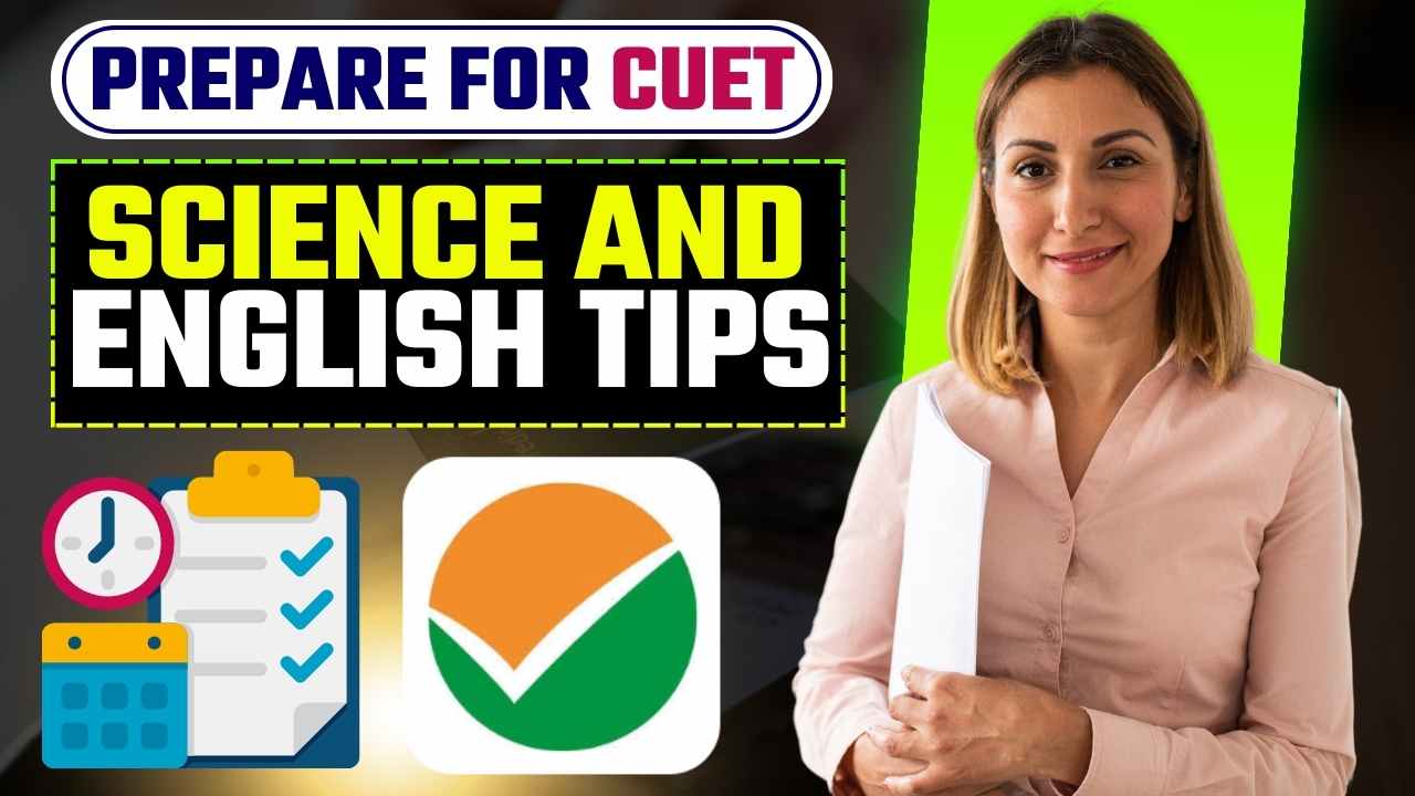 PREPARE FOR CUET SCIENCE AND ENGLISH TIPS