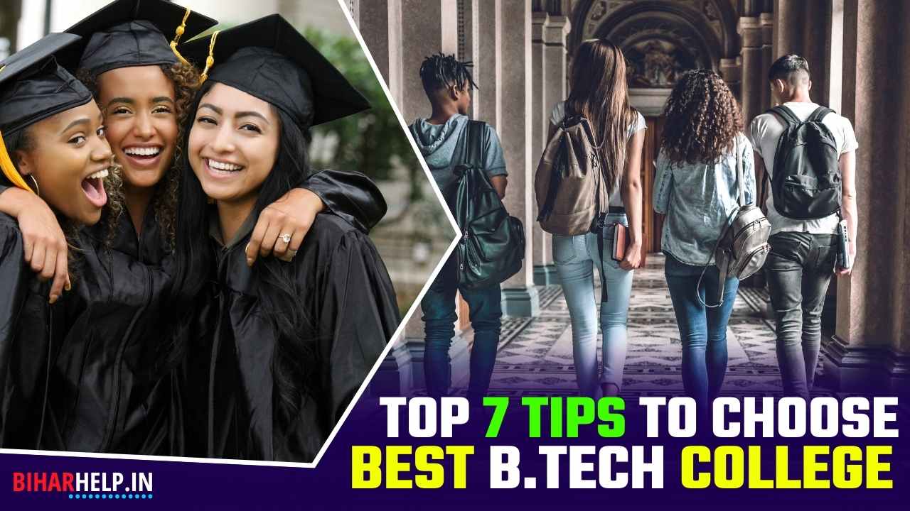 TOP 7 TIPS TO CHOOSE BEST B.TECH COLLEGE 
