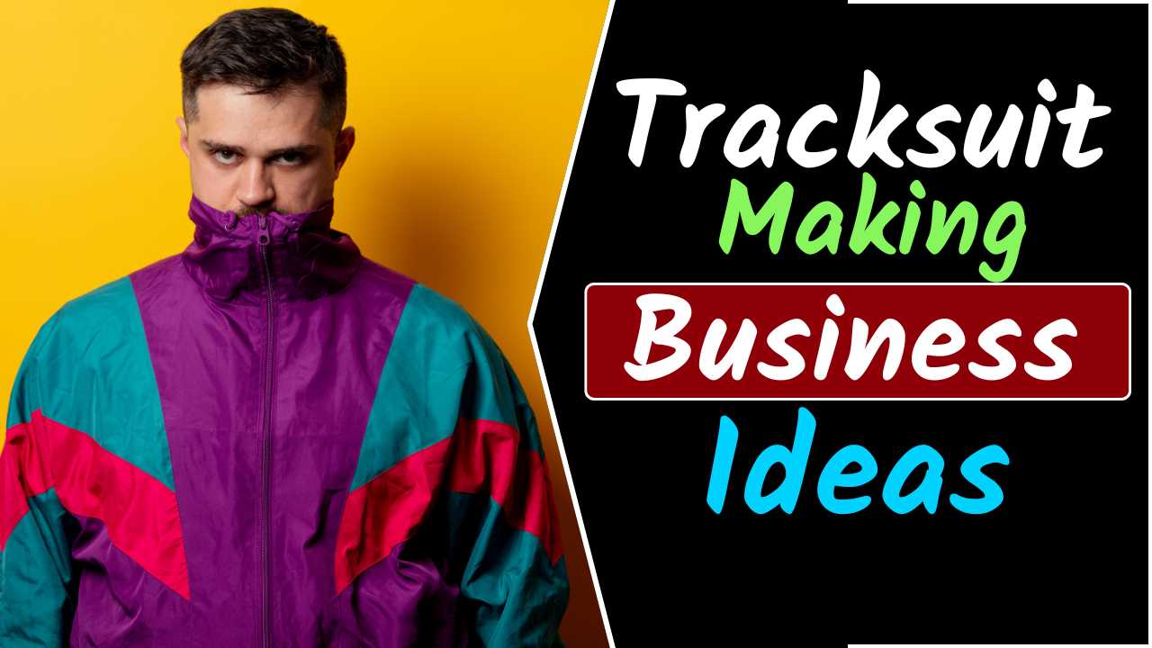Tracksuit Making Business Ideas
