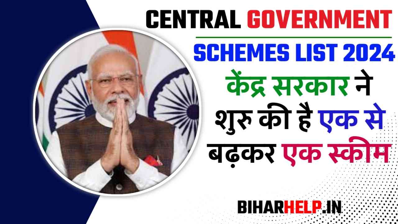 Central Government Schemes List 2024