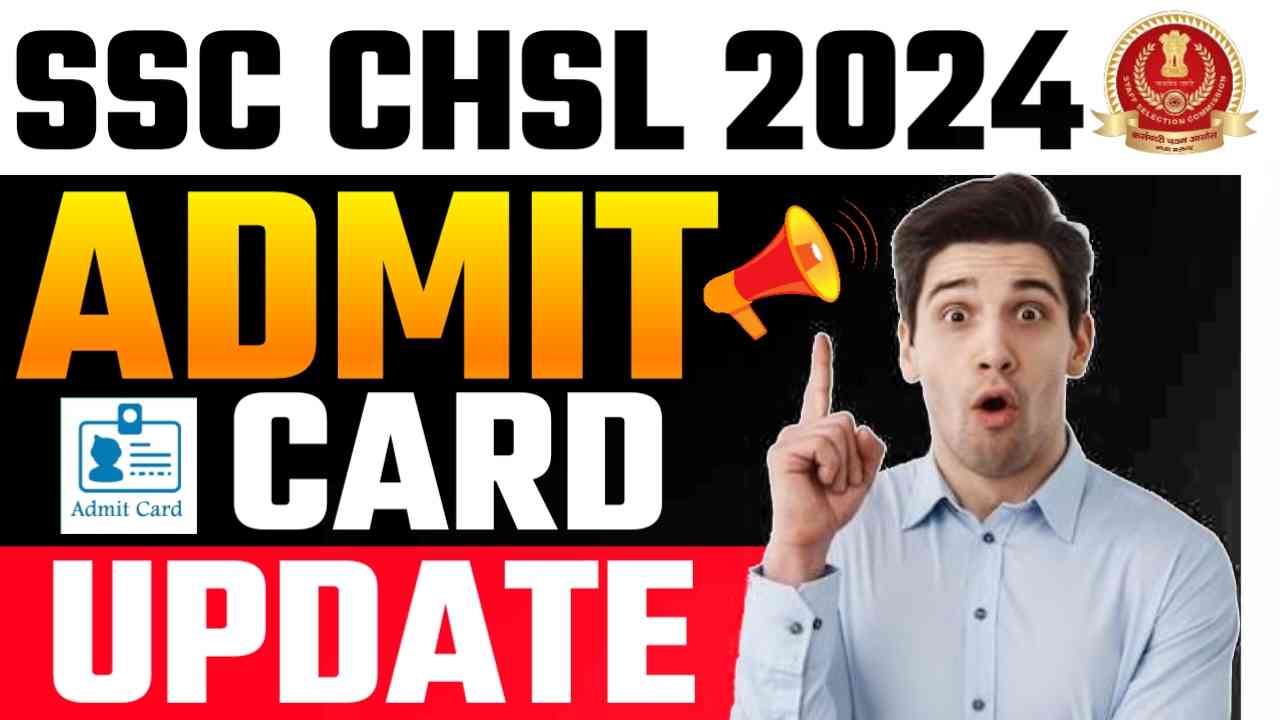 SSC CHSL Admit Card Update