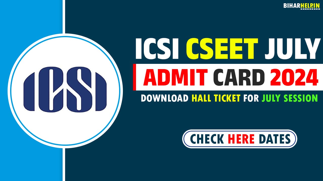ICSI CSEET July Admit Card 2024