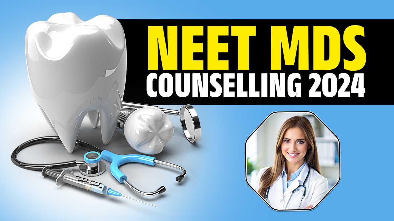 NEET MDS Counselling 2024