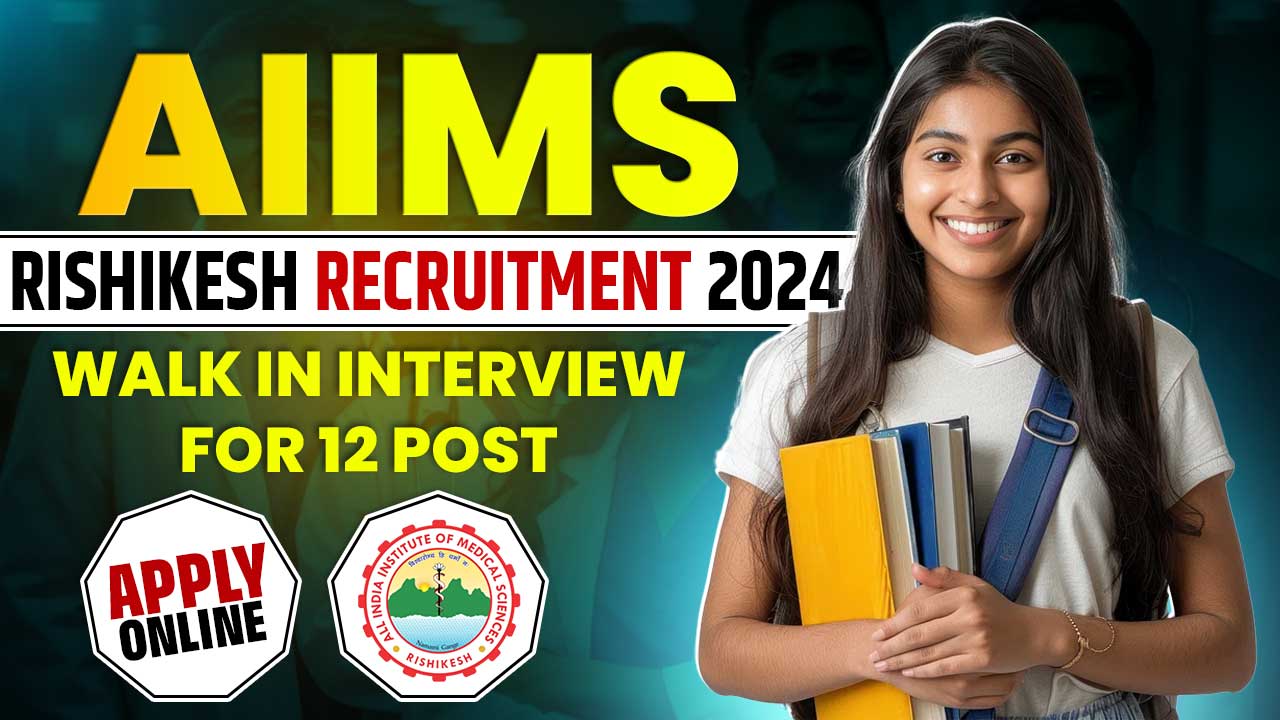 AIIMS Rishikesh Recruitment 2024 