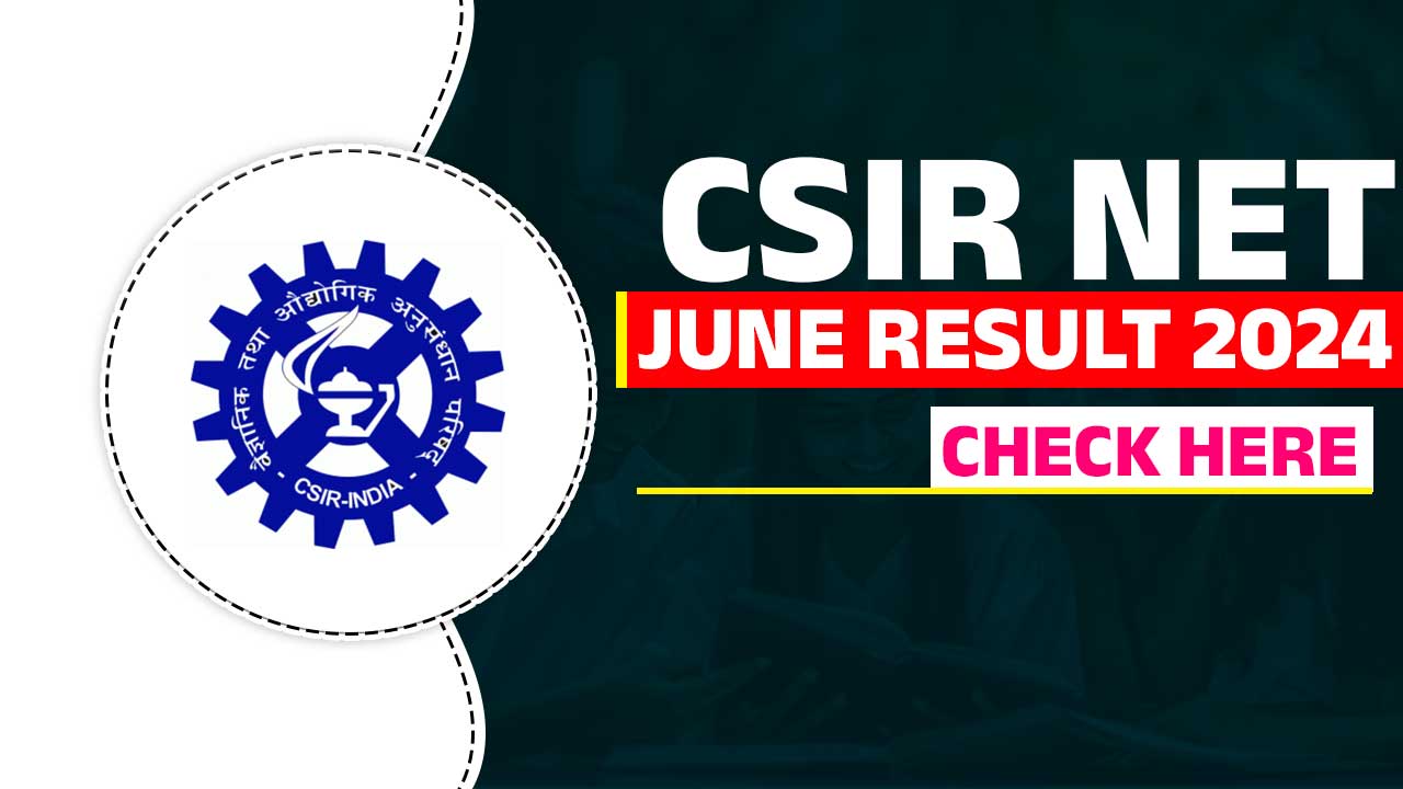 CSIR NET June Result 2024