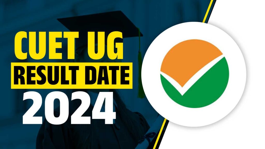 CUET UG RESULT DATE 2024