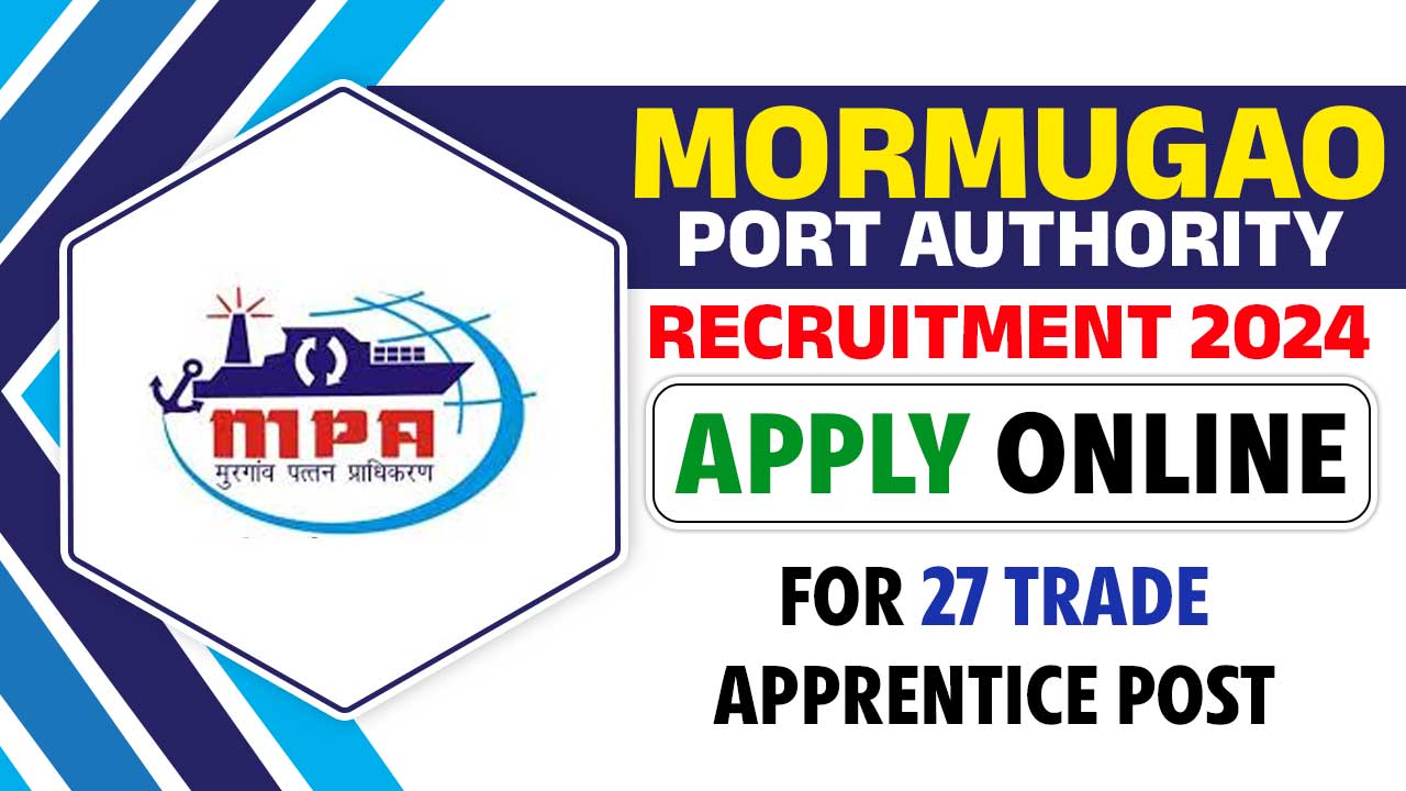 MORMUGAO PORT AUTHORITY RECRUITMENT 2024