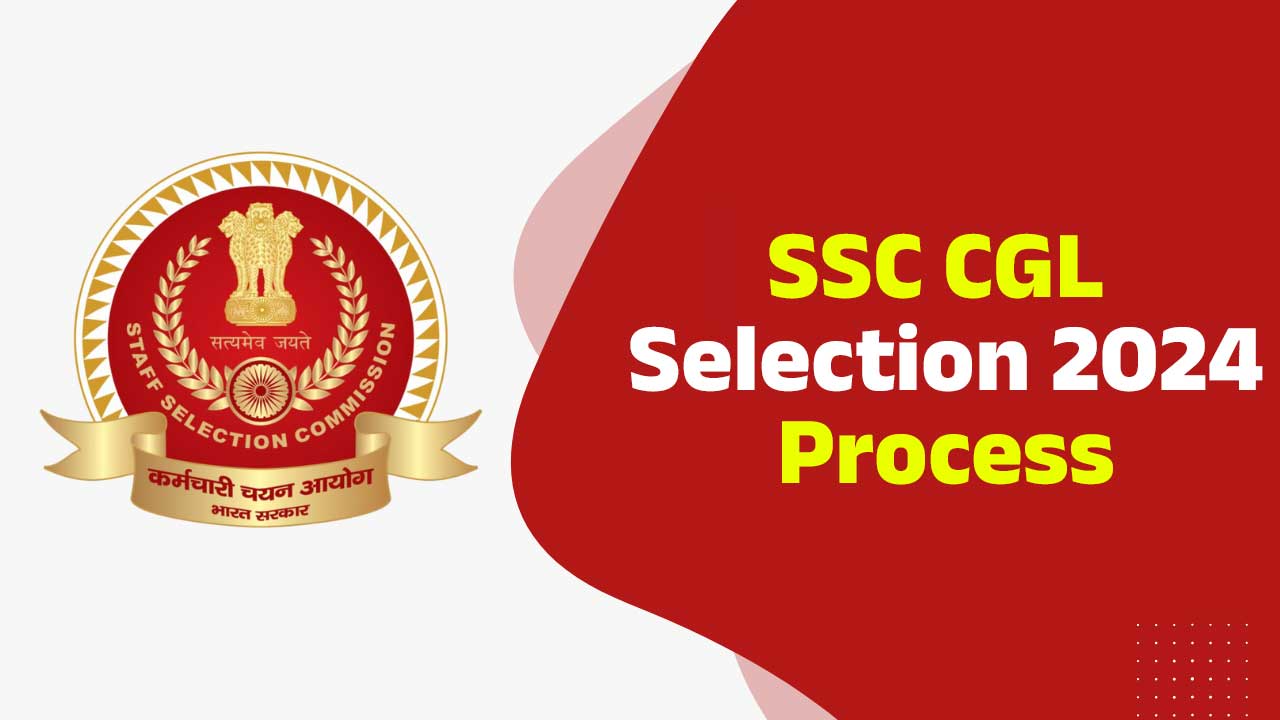 SSC CGL Selection Process 2024