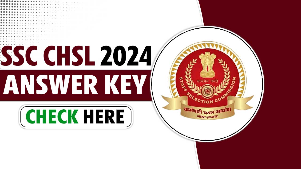 SSC CHSL Answer Key 2024
