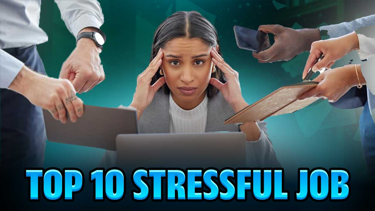 TOP 10 STRESSFUL JOB